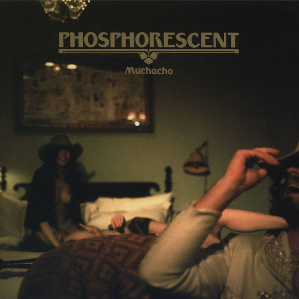 Phosphorescent: Muchacho (2013)